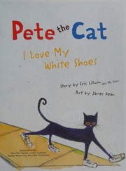 Cover of Pete the Cat: I Love My White Shoes