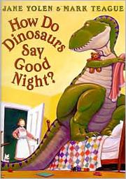Cover of How Do Dinosaurs Say Goodnight?