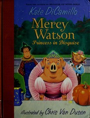 Cover of Mercy Watson: Princess in Disguise