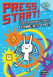 Cover of Press Start! Super Rabbit Boy Powers Up!