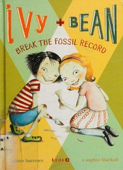 Cover of Ivy and Bean Break the Fossil Record